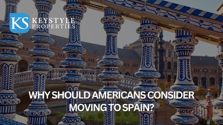 Why Americans Should Consider Moving to Spain?