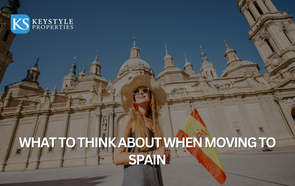 What you Need to Think about before Moving to Spain