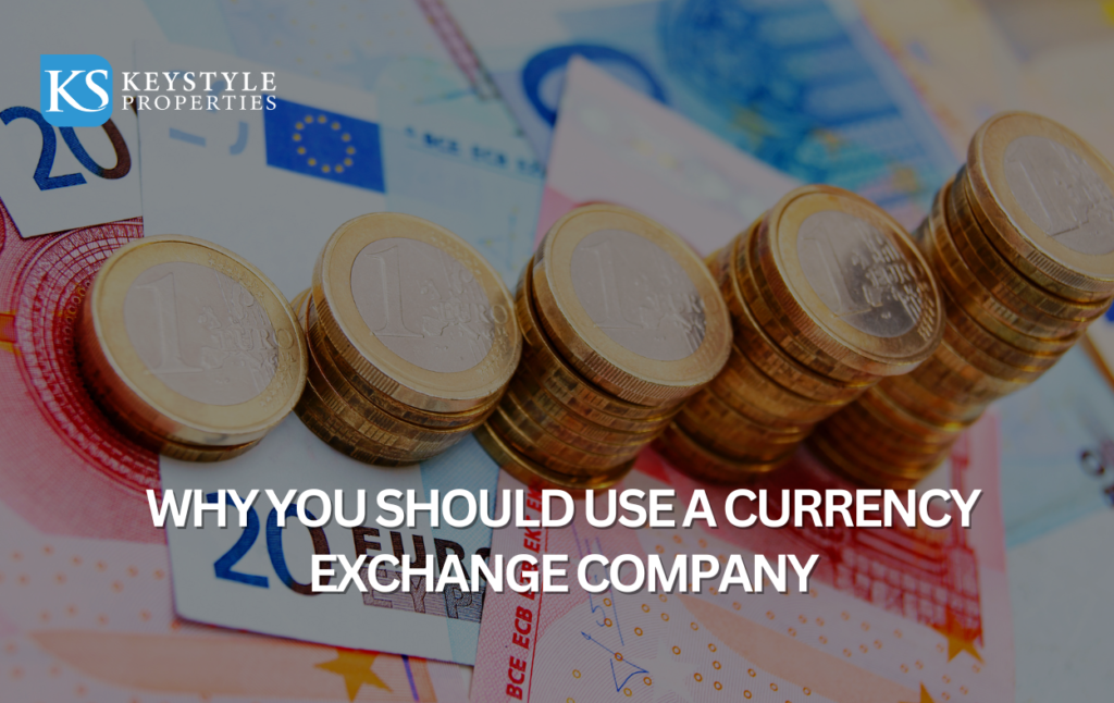Why You Should Use a Currency Exchange Company