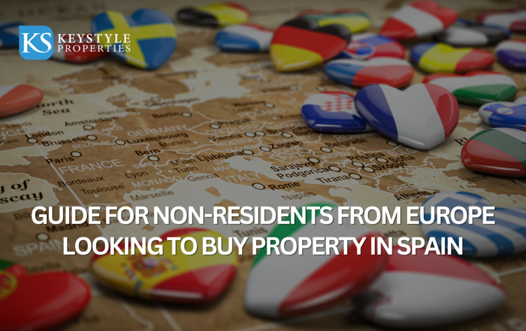 Guide for Non-Residents from Europe Looking to Buy Property in Spain